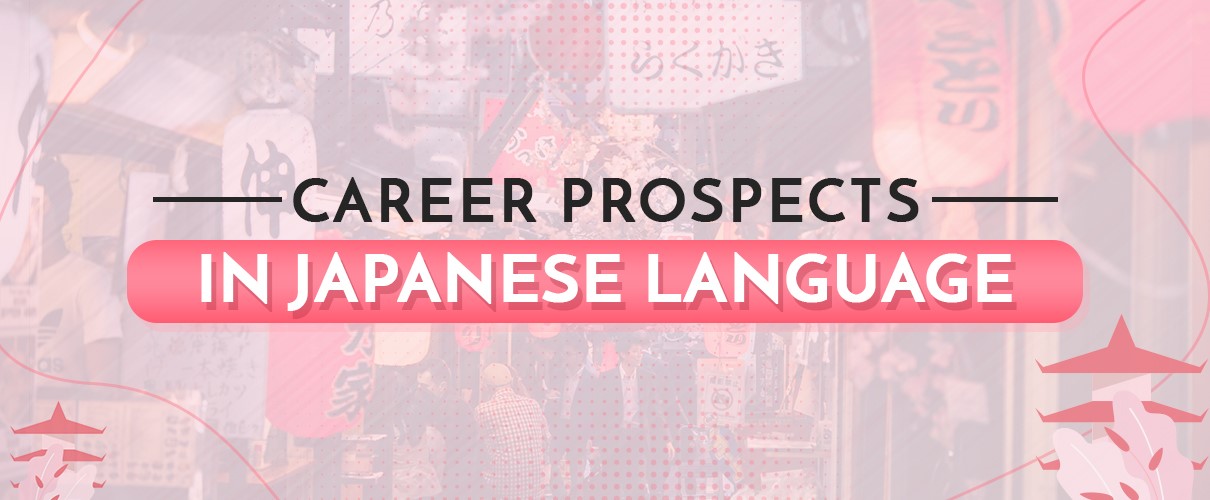 Career Prospects In the Japanese Language